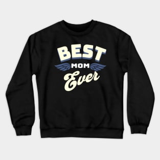 Best Mom Ever Crewneck Sweatshirt